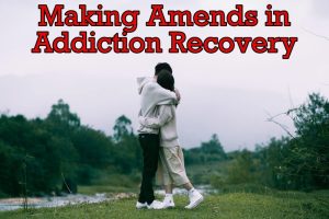 Silver Linings Recovery Center Making Amends in Addiction Recovery